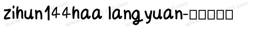 zihun144haa langyuan字体转换